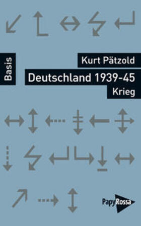 Pätzold |  Deutschland 1939-45 - Krieg | Buch |  Sack Fachmedien