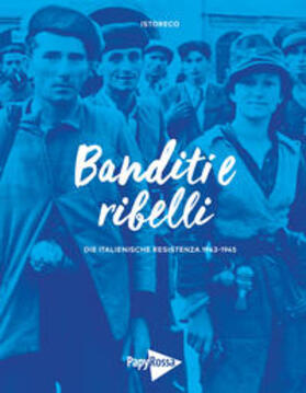 Istoreco / Peli |  Banditi e ribelli | Buch |  Sack Fachmedien