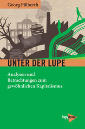 Fülberth |  Unter der Lupe | Buch |  Sack Fachmedien