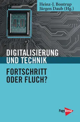 Bontrup / Daub |  Digitalisierung und Technik – Fortschritt oder Fluch? | Buch |  Sack Fachmedien