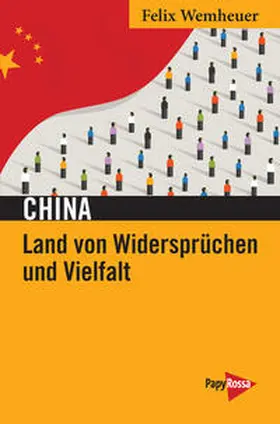 Wemheuer |  China - Land von Widersprüchen und Vielfalt | Buch |  Sack Fachmedien