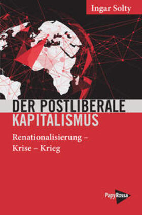 Solty |  Der postliberale Kapitalismus | Buch |  Sack Fachmedien