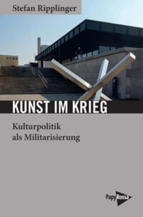 Ripplinger |  Kunst im Krieg | Buch |  Sack Fachmedien