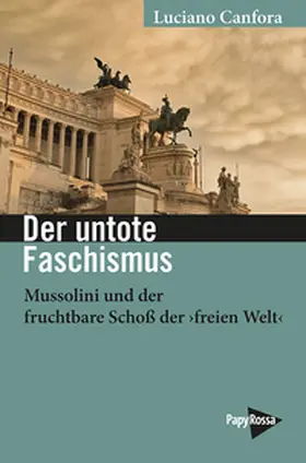 Canfora |  Der untote Faschismus | Buch |  Sack Fachmedien