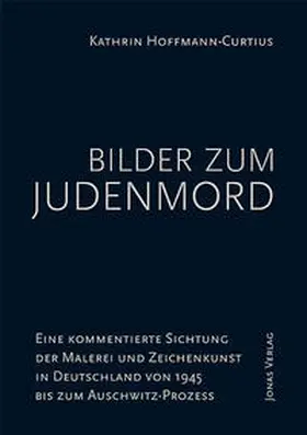 Hoffmann-Curtius |  Bilder zum Judenmord | Buch |  Sack Fachmedien