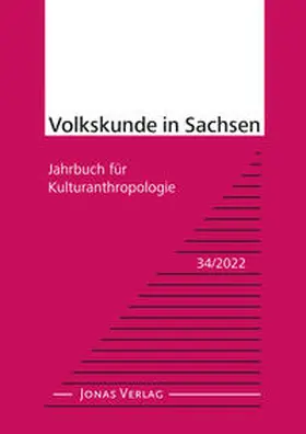 Institut für Sächsische Geschichte und Volkskunde e. V. |  Volkskunde in Sachsen 34/2022 | Buch |  Sack Fachmedien