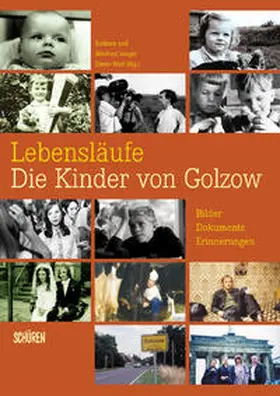 Junge / Wolf |  Lebensläufe – Die Kinder von Golzow | Buch |  Sack Fachmedien