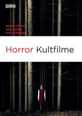 Fabris / Helbig / Rußegger |  Horror Kultfilme | Buch |  Sack Fachmedien