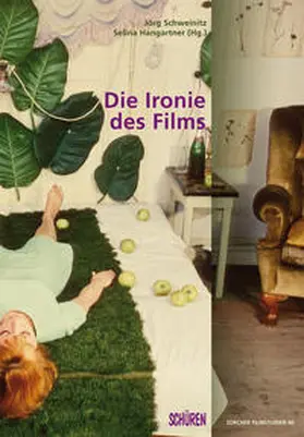 Schweinitz / Hangartner |  Die Ironie des Films | Buch |  Sack Fachmedien