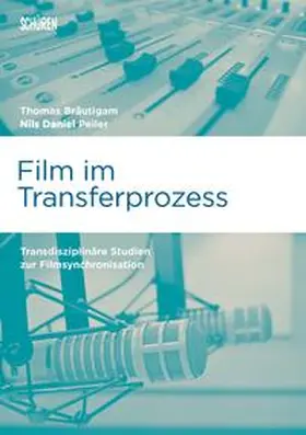 Bräutigam / Peiler |  Film im Transferprozess | Buch |  Sack Fachmedien