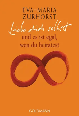 Zurhorst |  Liebe dich selbst | eBook | Sack Fachmedien