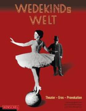 Mittermayer / Deutsches Theatermuseum / Bengesser |  Wedekinds Welt | Buch |  Sack Fachmedien