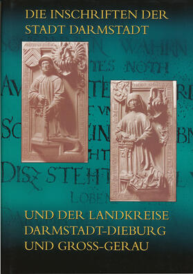 Scholz |  Die Inschriften der Stadt Darmstadt und der Landkreise Darmstadt-Dieburg und Groß-Gerau | Buch |  Sack Fachmedien