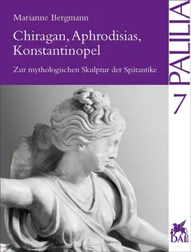 Bergmann |  Chiragan, Aphrodisias, Konstantinopel | Buch |  Sack Fachmedien