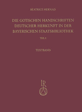 Hernad |  Die gotischen Handschriften deutscher Herkunft in der Bayerischen Staatsbibliothek | Buch |  Sack Fachmedien