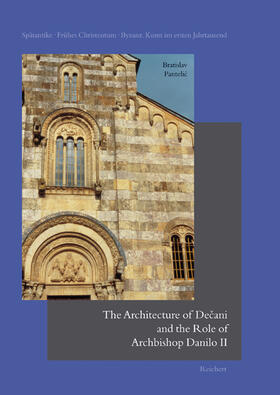 Pantelic |  The Architecture of Decani and the Role of Archbishop Danilo II | Buch |  Sack Fachmedien