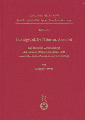 Herweg |  »Ludwigslied«, »De Heinrico«, »Annolied« | Buch |  Sack Fachmedien