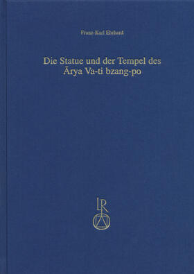 Ehrhard | Die Statue und der Tempel des Arya Va-ti bzang-po | Buch | 978-3-89500-306-6 | sack.de