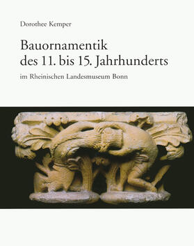Kemper / Rheinisches Landesmuseum Bonn |  Bauornamentik des 11. bis 15. Jahrhunderts im Rheinischen Landesmuseum Bonn | Buch |  Sack Fachmedien