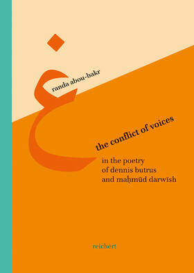 Abou-Bakr |  The Conflict of Voices in the Poetry of Dennis Brutus and Mahmud Darwish | Buch |  Sack Fachmedien
