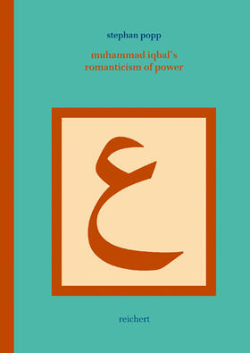 Popp |  Muhammad Iqbal’s Romanticism of Power | Buch |  Sack Fachmedien