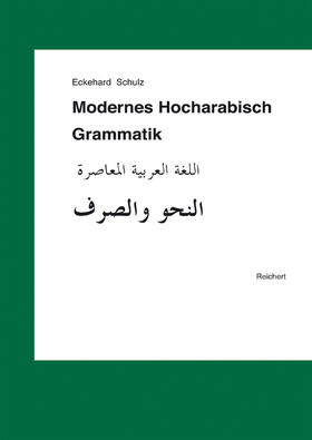 Schulz |  Modernes Hocharabisch. Grammatik | Buch |  Sack Fachmedien