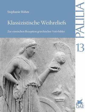 Böhm |  Klassizistische Weihreliefs | Buch |  Sack Fachmedien