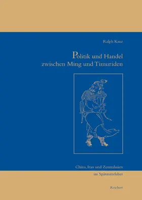 Kauz |  Politik und Handel zwischen Ming und Timuriden | Buch |  Sack Fachmedien