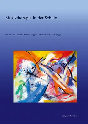 Tüpker / Hippel / Laabs |  Musiktherapie in der Schule | Buch |  Sack Fachmedien