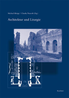 Altripp / Nauerth |  Architektur und Liturgie | Buch |  Sack Fachmedien