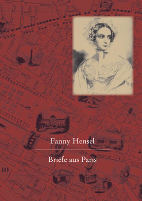 Klein | Fanny Hensel. Briefe aus Paris an ihre Familie in Berlin | Buch | 978-3-89500-480-3 | sack.de