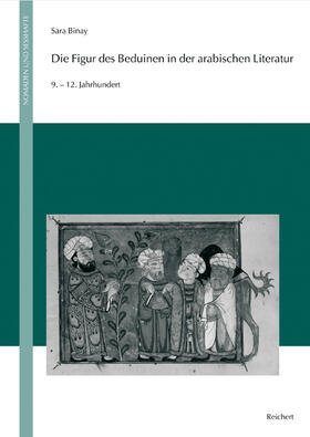 Binay |  Die Figur des Beduinen in der arabischen Literatur | Buch |  Sack Fachmedien