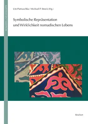 Pietruschka / Streck |  Symbolische Repräsentation und Wirklichkeit nomadischen Lebens | Buch |  Sack Fachmedien