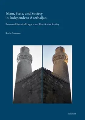 Sattarov |  Islam, State, and Society in Independent Azerbaijan | Buch |  Sack Fachmedien