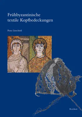 Linscheid |  Frühbyzantinische textile Kopfbedeckungen | Buch |  Sack Fachmedien