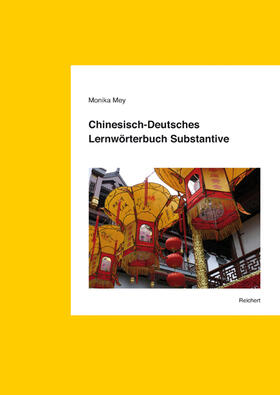 Mey |  Chinesisch-Deutsches Lernwörterbuch Substantive | Buch |  Sack Fachmedien