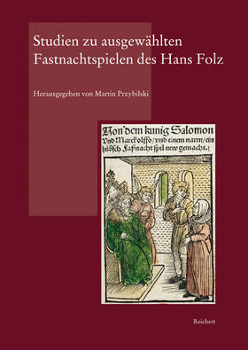 Przybilski |  Studien zu ausgewählten Fastnachtspielen des Hans Folz | Buch |  Sack Fachmedien