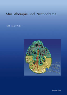 Fausch-Pfister |  Musiktherapie und Psychodrama | Buch |  Sack Fachmedien