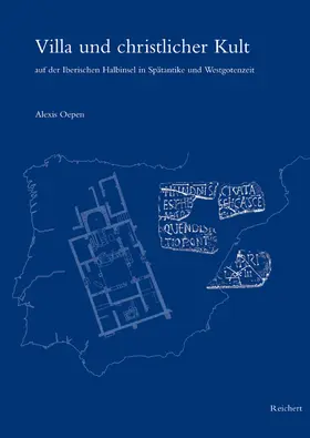 Oepen |  Villa und christlicher Kult auf der Iberischen Halbinsel in Spätantike und Westgotenzeit | Buch |  Sack Fachmedien