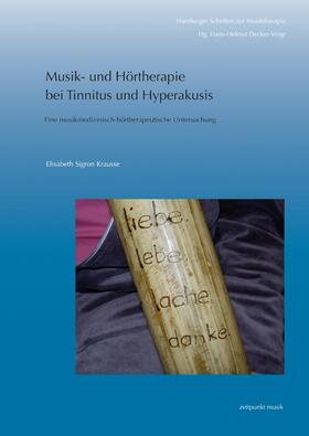 Sigron Krausse |  Musik- und Hörtherapie bei Tinnitus und Hyperakusis | Buch |  Sack Fachmedien