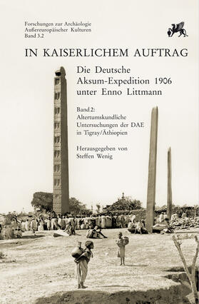 Wenig |  In kaiserlichem Auftrag – Die Deutsche Aksum Expedition 1906 unter Enno Littmann | Buch |  Sack Fachmedien