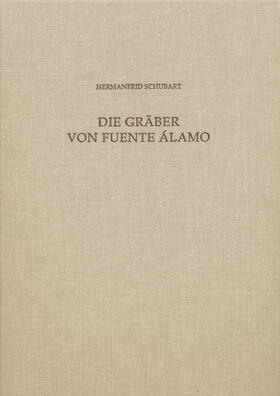 Schubart |  Die Gräber von Fuente Álamo | Buch |  Sack Fachmedien