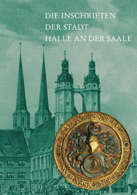 Jäger |  Die Inschriften der Stadt Halle an der Saale | Buch |  Sack Fachmedien