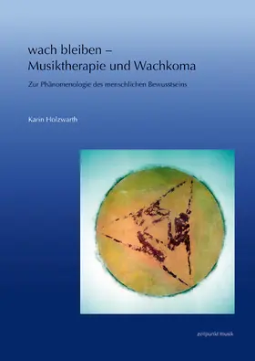 Holzwarth |  wach bleiben – Musiktherapie und Wachkoma | Buch |  Sack Fachmedien