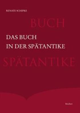 Schipke |  Das Buch in der Spätantike | Buch |  Sack Fachmedien