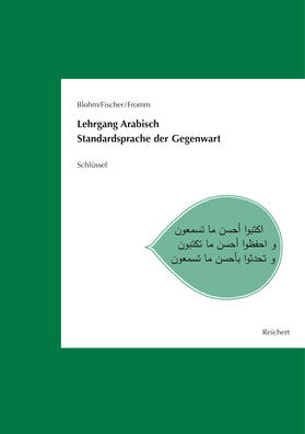 Fischer (†) / Blohm / Fromm | Lehrgang Arabisch. Standardsprache der Gegenwart | Buch | 978-3-89500-978-5 | sack.de