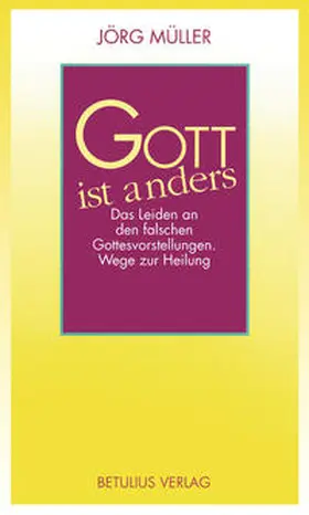 Müller / Müller – Dr. |  Gott ist anders | Buch |  Sack Fachmedien