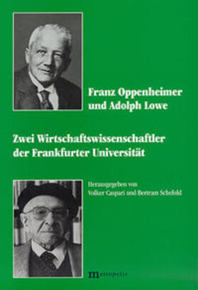 Caspari / Schefeld |  Franz Oppenheimer und Adolph Lowe | Buch |  Sack Fachmedien