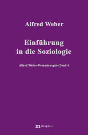 Bräu / Demm / Nutzinger |  Alfred Weber Gesamtausgabe / Einführung in die Soziologie | Buch |  Sack Fachmedien