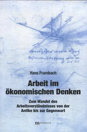 Frambach |  Arbeit im ökonomischen Denken | Buch |  Sack Fachmedien